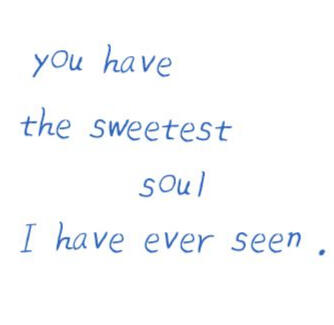 Eres mi alma gemela, mi espejo.